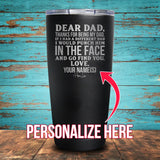 Dear Dad (CUSTOM) Coated Drinkware