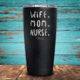 Wife Mom Nurse Coated Drinkware