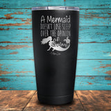 A Mermaid Doesn't Lose Sleep Coated Drinkware