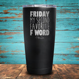Friday, My Second Favorite F Word Coated Drinkware