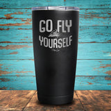 Go Fly Yourself Coated Drinkware