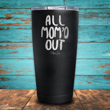 All Mom'd Out Coated Drinkware