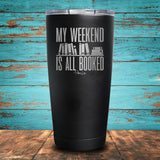 My weekend is all Booked Coated Drinkware