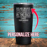 Dear Wife (CUSTOM) Coated Drinkware