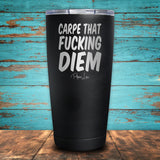 Carpe That Fucking Diem Coated Drinkware
