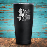Even Mermaids Need Some Coffee Coated Drinkware