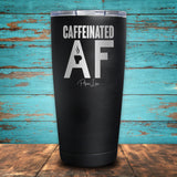 Caffeinated AF Coated Drinkware