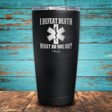 I Defeat Death Coated Drinkware
