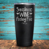 Sunshine, Wine, Feeling Fine Coated Drinkware