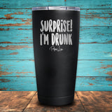 Surprise! I'm Drunk Coated Drinkware