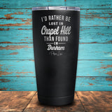 Rather Be Lost In Chapel Hill Coated Drinkware