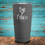 Bye Felicia Coated Drinkware