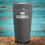I'll Bring The Alcohol Coated Drinkware