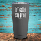 Hot Coffee Cold Heart Coated Tumbler