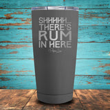 Shhhhh... There's Rum In Here Coated Drinkware
