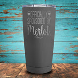 Officially Sponsored By Merlot Coated Drinkware