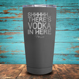 Shhhhh... There's Vodka In Here Coated Drinkware