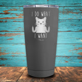 I Do What I Want Cat Coated Drinkware