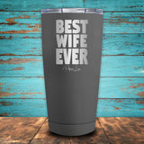 Best Wife Ever Coated Drinkware