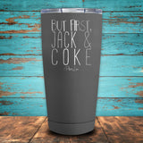 But First, Jack & Coke Coated Drinkware
