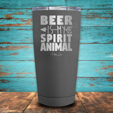 Beer Is My Spirit Animal Coated Drinkware
