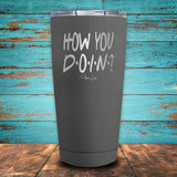 How You Doin' Coated Drinkware