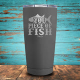You Piece of Fish Coated Drinkware