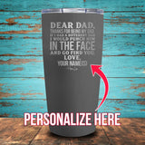 Dear Dad (CUSTOM) Coated Drinkware