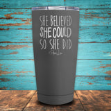 She Believed She Could So She Did Coated Drinkware