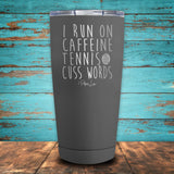 I Run On Caffeine Tennis & Cuss Words Coated Drinkware