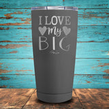 I Love My Big Coated Drinkware
