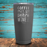 Coffee Daytime Wine Coated Drinkware