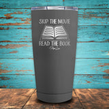 Skip The Movie Read The Book Coated Drinkware