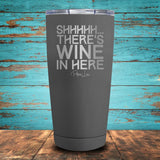 Shhhhh... There's Wine In Here Coated Drinkware