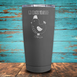 Go Cluck Yourself Coated Drinkware