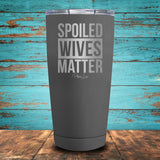 Spoiled Wives Matter Coated Drinkware