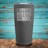 I Survived Nursing School Coated Drinkware