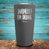 Surprise! I'm Drunk Coated Drinkware