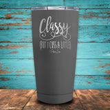 Classy But I Cuss A Little Coated Drinkware