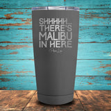Shhhhh... There's Malibu In Here Coated Drinkware