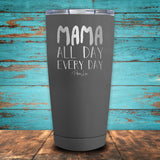 Mama All Day Every Day Coated Drinkware