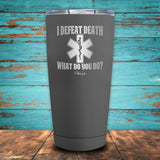 I Defeat Death Coated Drinkware