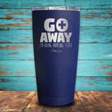 Go Away I'm Doing Nursing Stuff Coated Drinkware