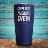 Carpe That Fucking Diem Coated Drinkware