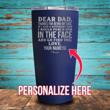 Dear Dad (CUSTOM) Coated Drinkware