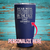 Dear Mom (CUSTOM) Coated Drinkware