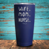 Wife Mom Nurse Coated Drinkware