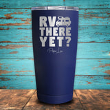 RV There Yet? Coated Drinkware