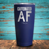 Caffeinated AF Coated Drinkware