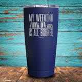 My weekend is all Booked Coated Drinkware